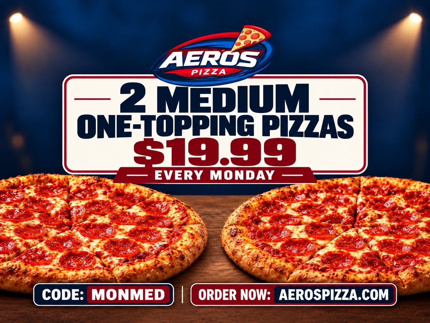 Aeros Pizza: two medium one-topping pizzas for $19.99 every Monday, code MONMED